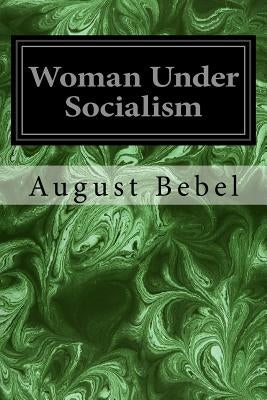 Woman Under Socialism by Leon, Daniel de