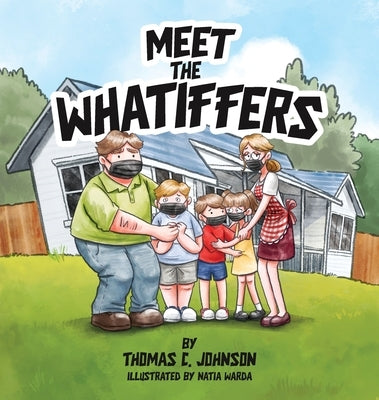 Meet the Whatiffers by Johnson, Thomas C.