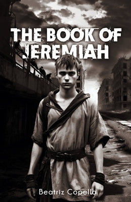 The Book of Jeremiah by Copello, Beatriz