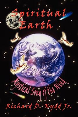 Spiritual Earth: Mystical Song of the Wind by Kydd, Richard Douglas
