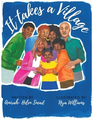 It takes a Village by Snead, Amirah-Helen