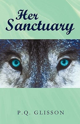 Her Sanctuary by P. Q. Glisson, Glisson