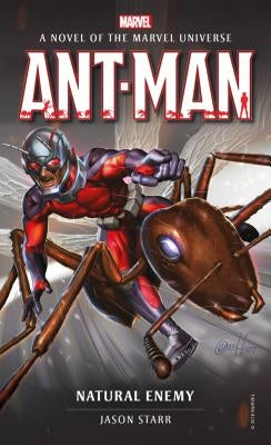 Ant-Man: Natural Enemy: A Novel of the Marvel Universe by Starr, Jason