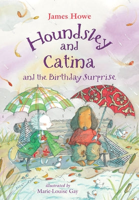 Houndsley and Catina and the Birthday Surprise by Howe, James