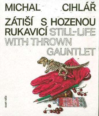 Michal Cihlár: Still-Life with Thrown Gauntlet by Cihlar, Michal