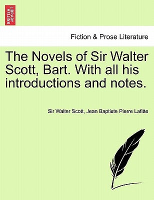 The Novels of Sir Walter Scott, Bart. With all his introductions and notes. Vol. IX. by Scott, Walter