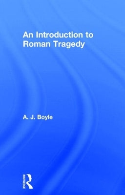 Roman Tragedy by Boyle, Anthony J.