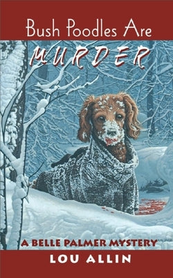 Bush Poodles Are Murder by Allin, Lou
