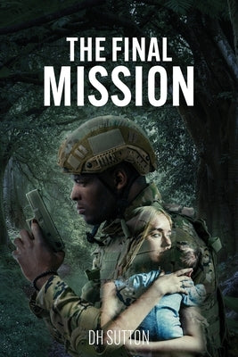 The Final Mission by Sutton, Dh
