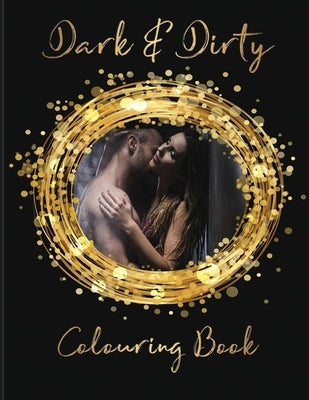 Dark & Dirty Colouring Book by Designs, Obsessed Books