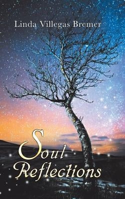 Soul Reflections by Bremer, Linda Villegas