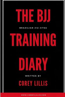The Bjj Training Diary by Lillis, Corey B.