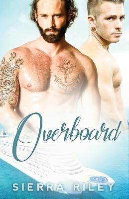 Overboard by Riley, Sierra