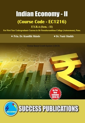 Indian Economy - II(F.Y.B.A, S.P. College, Sem.-II) by Prin Kundlik Shinde, Nasir S.