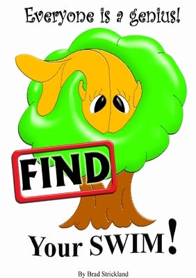 Find Your SWIM! by Strickland, Brad