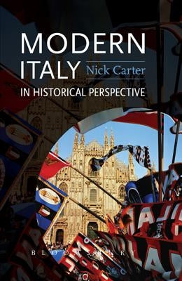 Modern Italy in Historical Perspective by Carter, Nick
