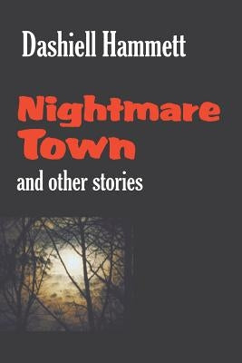 Nightmare Town by Hammett, Dashiell