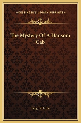The Mystery Of A Hansom Cab by Hume, Fergus