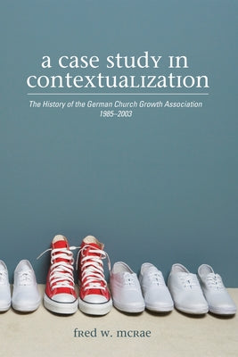 A Case Study in Contextualization by McRae, Fred W.