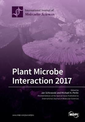 Plant Microbe Interaction 2017 by Schirawski, Jan