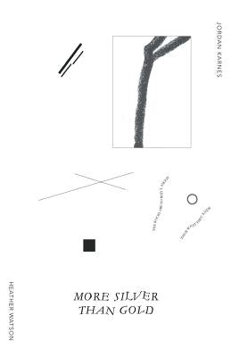 More Silver Than Gold by Karnes, Jordan