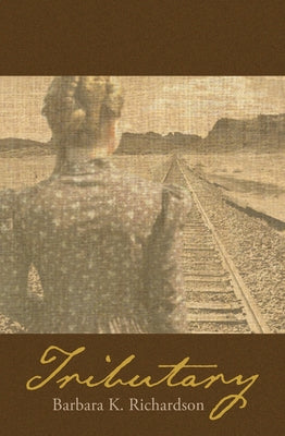 Tributary by Richardson, Barbara K.