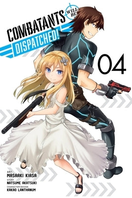 Combatants Will Be Dispatched!, Vol. 4 (Manga) by Akatsuki, Natsume