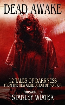 Dead Awake: 12 Tales of Darkness by Aldridge, Christy