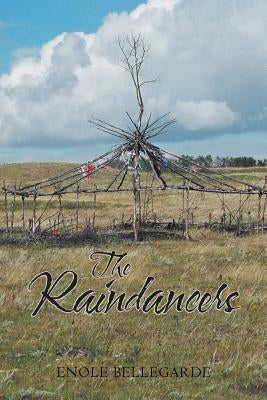 The Raindancers by Bellegarde, Enole