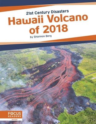Hawaii Volcano of 2018 by Berg, Shannon