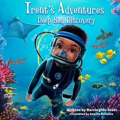 Trent's Adventures: Deep Sea Discovery by Scott, Barrington