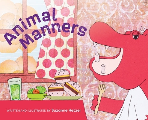 Animal Manners by Hetzel, Suzanne