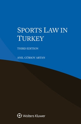 Sports Law in Turkey by Artan, Anil G?rsoy