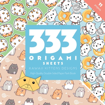 333 Origami Sheets Kawaii Kittens Designs by C&t Publishing