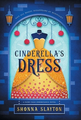 Cinderella's Dress by Slayton, Shonna