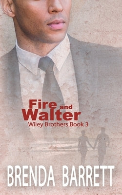 Fire and Walter by Barrett, Brenda
