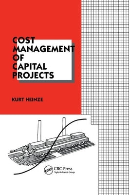 Cost Management of Capital Projects by Heinze, Kurt
