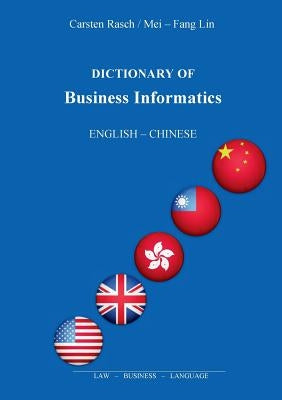 Dictionary of Business Informatics: English - Chinese by Rasch, Carsten