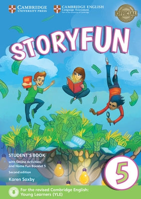 Storyfun Level 5 Student's Book with Online Activities and Home Fun Booklet 5 [With Booklet] by Saxby, Karen