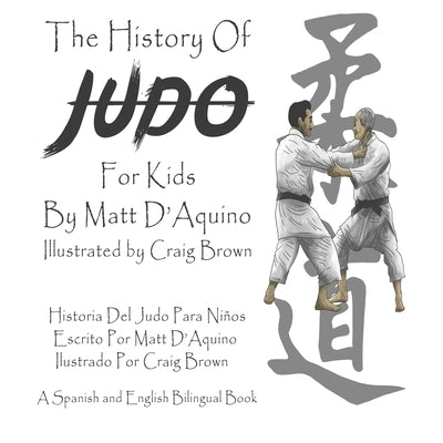 History of Judo For Kids (English Spanish Bilingual book) by Brown, Craig