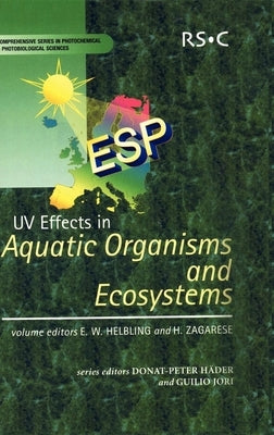 UV Effects in Aquatic Organisms and Ecosystems by Helbling, E. Walter