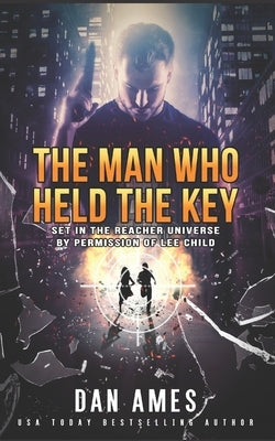 The Jack Reacher Cases (The Man Who Held The Key) by Ames, Dan