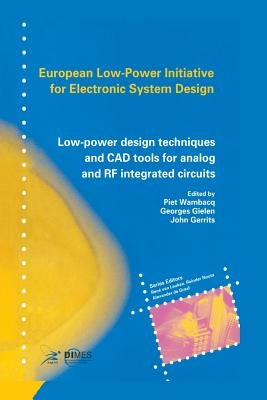 Low-Power Design Techniques and CAD Tools for Analog and RF Integrated Circuits by Wambacq, Piet
