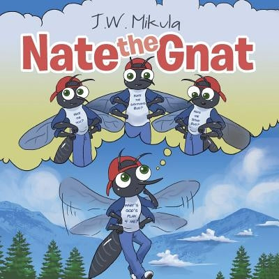 Nate the Gnat by Mikula, J. W.