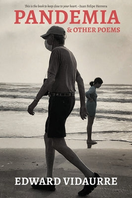 Pandemia & Other Poems by Vidaurre, Edward