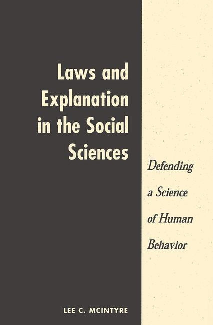 Laws and Explanation in the Social Sciences by McIntyre, Lee C.