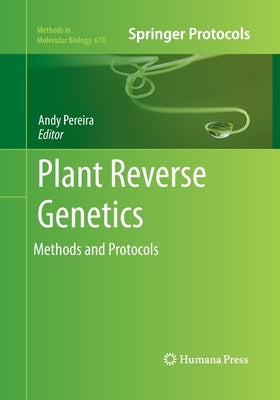 Plant Reverse Genetics: Methods and Protocols by Pereira, Andy