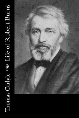 Life of Robert Burns by Carlyle, Thomas