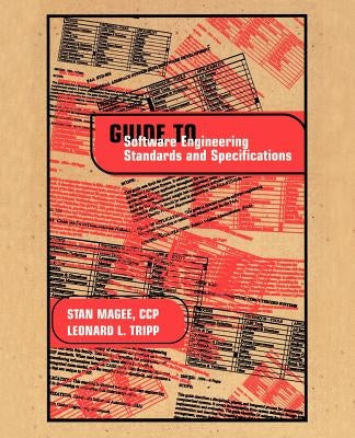 Guide to Software Engineering Standards and Specifications by Magee, Stan