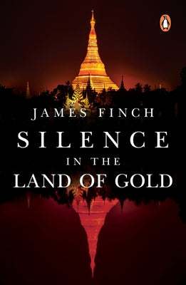 Silence in the Land of Gold by Finch, James